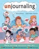 Unjournaling - Daily Writing Exercises That are NOT Personal, NOT Introspective, NOT Boring! (Paperback) - Dawn Diprince Photo