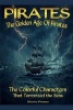 Pirates the Golden Age of Pirates - The Colorful Characters That Terrorized the Seas (Paperback) - Steve Pease Photo