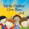 Tell the Children I Love Them -God (Paperback) - Amy V Christopher Photo