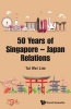 The Merlion and Mt. Fuji: 50 Years of Singapore-Japan Relations (Paperback) - Tai Wei Lim Photo