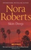 Skin Deep (Paperback) - Nora Roberts Photo