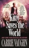 Kitty Saves the World (Paperback) - Carrie Vaughn Photo