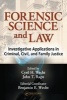 Forensic Science and Law - Investigative Applications in Criminal, Civil and Family Justice (Hardcover) - Cyril H Wecht Photo