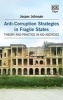 Anti-Corruption Strategies in Fragile States - Theory and Practice in Aid Agencies (Hardcover) - Jesper Johnson Photo