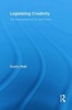 Legislating Creativity - The Intersections of Art and Politics (Paperback) - Dustin Kidd Photo