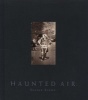 Haunted Air (Hardcover, New) - Ossian Brown Photo