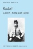 Rudolf. Crown Prince and Rebel - Translation of the, "Kronprinz Rudolf. Ein Leben" (Almathea, 2005) (Paperback, New edition) - Brigitte Hamann Photo