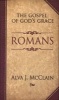 Romans - The Gospel of God's Grace (Paperback) - Alva J McClain Photo