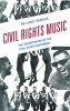 Civil Rights Music - The Soundtracks of the Civil Rights Movement (Paperback) - Reiland Rabaka Photo