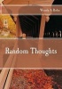 Random Thoughts (Paperback) - Wendy a Rohn Photo