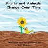 Plants and Animals Change Over Time (Paperback) - Toi Thomas Photo