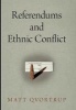 Referendums and Ethnic Conflict (Hardcover) - Matt Qvortrup Photo