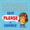 Give Please a Chance (Hardcover) - James Patterson Photo