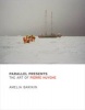 Parallel Presents - The Art of Pierre Huyghe (Hardcover) - Amelia Barikin Photo