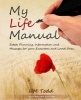 My Life Manual - A Message to My Executors and Loved Ones. Australian Edition (Paperback) - H M Todd Photo