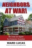 Neighbors at War! - The Creepy Case Against Your Homeowners Association (Paperback) - Ward Lucas Photo