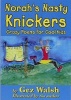 Norah's Nasty Knickers - Crazy Poems for Cool Kids (Paperback) - Gez Walsh Photo