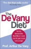 The De Vany Diet - Eat Lots, Exercise Little; Shed 5lbs in 1 Week, Lose Fat; Gain Muscle, Look Younger; Feel Stronger (Paperback) - Arthur De Vany Photo