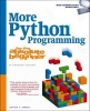 More Python Programming for the Absolute Beginner (Paperback, International edition) - Jonathan S Harbour Photo