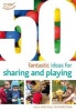 50 Fantastic Ideas for Sharing and Playing (Paperback) - Sally Featherstone Photo