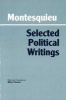 Selected Political Writings (Paperback, 2nd Revised edition) - Charles de SecondatBaron de Montesquieu Photo