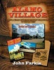 Alamo Village - How a Texas Cattleman Brought Hollywood to the Old West (Paperback) - John Farkis Photo