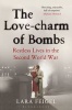 The Love-Charm of Bombs - Restless Lives in the Second World War (Paperback) - Lara Feigel Photo