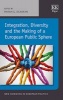 Integration, Diversity and the Making of a European Public Sphere (Hardcover) - Hakan G Sicakkan Photo