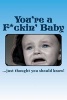 You're A F*Ckin' Baby (Paperback) - Irreverent Journals Photo