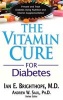 Vitamin Cure for Diabetes - Prevent and Treat Diabetes Using Nutrition and Vitamin Supplementation (Paperback) - Ian Brighthope Photo