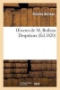 Oeuvres de M. Boileau Despreaux. Suivie Du Poeme Sur Le Geste, Par Le Pere Sanlecque, Etc. (French, Paperback) - Nicolas Boileau Despr eaux Photo