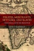 Pirates, Merchants, Settlers, and Slaves - Colonial America and the Indo-Atlantic World (Hardcover) - Kevin P McDonald Photo