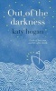 Out of the Darkness - A Tale of Love, Loss and Life After Death (Paperback) - Katy Hogan Photo