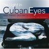 The Light in Cuban Eyes - 's Madeleine P. Plonsker Collection of Contemporary Cuban Photography (Paperback) - Lake Forest College Photo