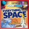 Time for Kids Book of What: Everything Space (Paperback) - Editors Of Time for Kids Magazine Photo