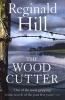 The Woodcutter (Paperback) - Reginald Hill Photo