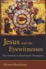 Jesus and the Eyewitnesses - The Gospels as Eyewitness Testimony (Paperback) - Richard Bauckham Photo