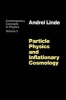 Particle Physics and Inflationary Cosmology (Paperback) - Carol C Linder Photo