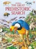 Great Prehistoric Search (Hardcover, New edition) - Jane M Bingham Photo