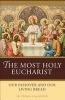 Most Holy Eucharist - Our Passover and Our Living Bread (Paperback) - Thomas J McGovern Photo