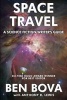 Space Travel - A Science Fiction Writer's Guide (Paperback) - Ben Bova Photo