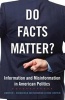 Do Facts Matter? Information and Misinformation in American Politics (Paperback) - Jennifer L Hochschild Photo