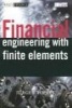 Financial Engineering with Finite Elements (Hardcover) - Juergen Topper Photo