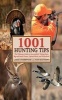 1001 Hunting Tips - The Ultimate Guide to Successfully Taking Deer, Big and Small Game, Upland Birds, and Waterfowl (Paperback) - Lamar Underwood Photo