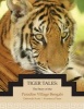 Tiger Tales - The Story of the Paradise Village Bengals (Paperback) - Deborah Scott Photo