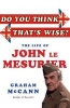 Do You Think That's Wise...? - The Life of John Le Mesurier (Paperback) - Graham McCann Photo