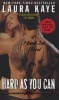 Hard as You Can - A Hard Ink Novel (Paperback) - Laura Kaye Photo