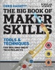 The Big Book of Maker Skills (Popular Science) - Tools & Techniques for Building Great Tech Projects (Hardcover) - Chris Hackett Photo