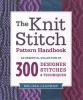 The knit stitch pattern handbook - An essential collection of 300 designer stitches and techniques (Paperback) - Melissa Leapman Photo