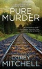 Pure Murder (Paperback) - Corey Mitchell Photo